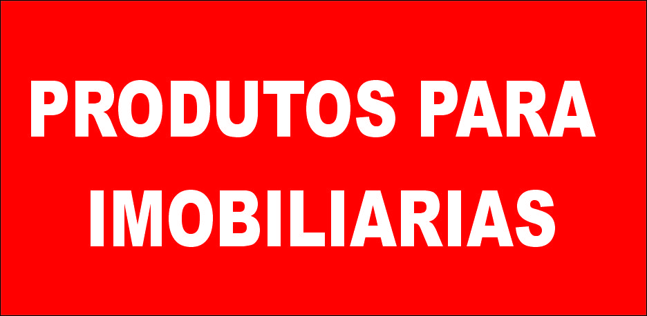 PLACAS EM PVC ADESIVADA COM PREÇOS ESPECIAIS PARA IMOBILIÁRIAS. CADASTRE-SE!